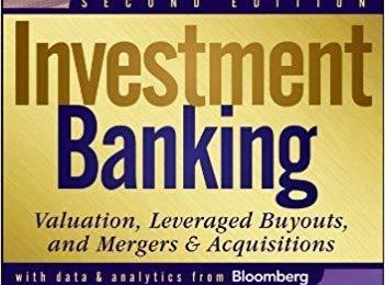 Investment Banking: Valuation, Leveraged Buyouts, and Mergers and Acquisitions BY JOSHUA ROSENBAUM & JOSHUA PEARL