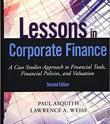 Lekcje w zakresie finansów korporacyjnych: podejście do studiów przypadku w zakresie narzędzi finansowych, polityki finansowej i wyceny
