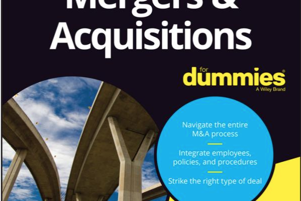 Mergers & Acquisitions For Dummies BY BILL SNOW