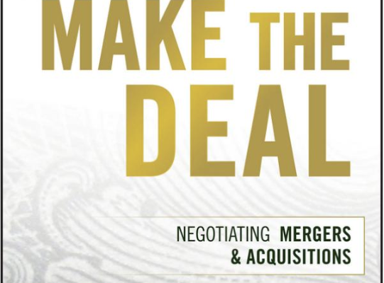 Hacer el trato: Negociar fusiones y adquisiciones