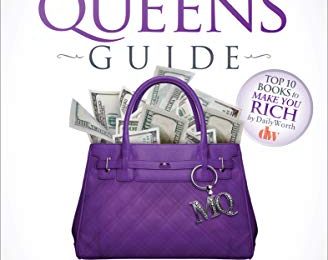 The Money Queen’s Guide: For Women Who Want to Build Wealth and Banish Fear
