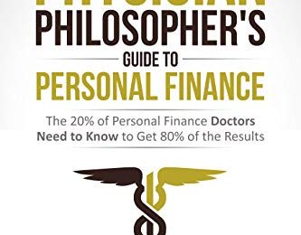 The Physician Philosopher’s Guide to Personal Finance