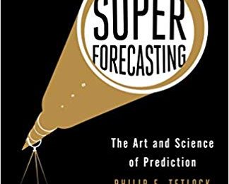 Superforecasting: Die Kunst und Wissenschaft der Vorhersage